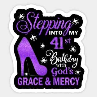 Stepping Into My 41st Birthday With God's Grace & Mercy Bday Sticker